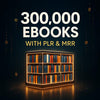 300,000+ Ebooks Mega Bundle PLR & MRR Resellable eBooks (Digital Download)